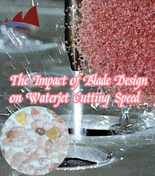 The Impact of Blade Design on Waterjet Cutting Speed
